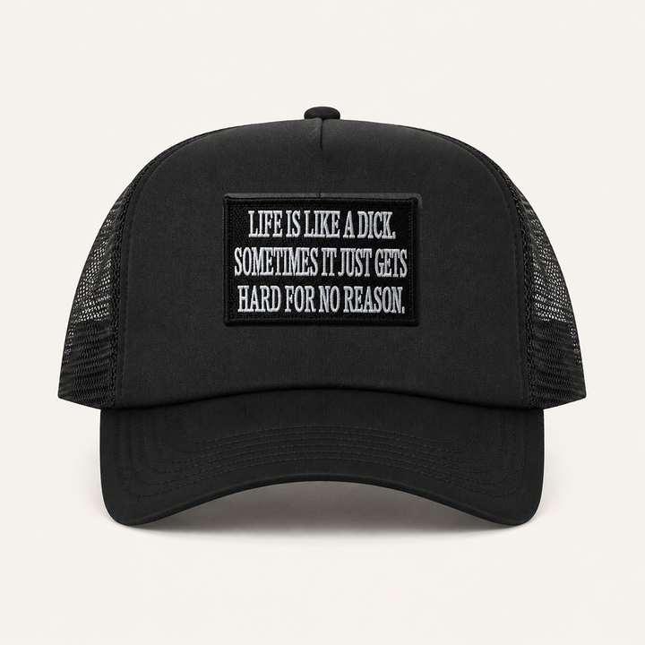 Black LIFE IS LIKE A DICK trucker hat front view